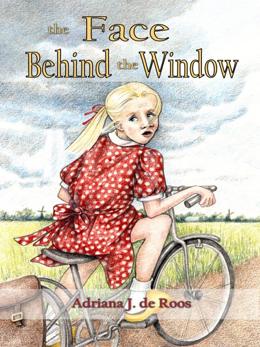 Title details for The Face Behind the Window by Adriana J. de Roos - Available